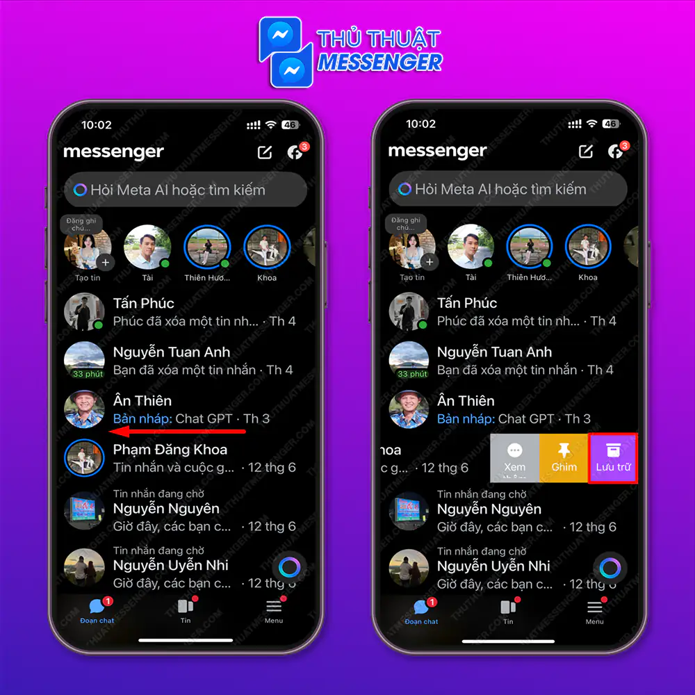 Bước 1: Truy cập messenger > Chọn “Tài khoản bạn muốn ẩn tin nhắn” > Kéo qua trái > Chọn “Lưu trữ”.