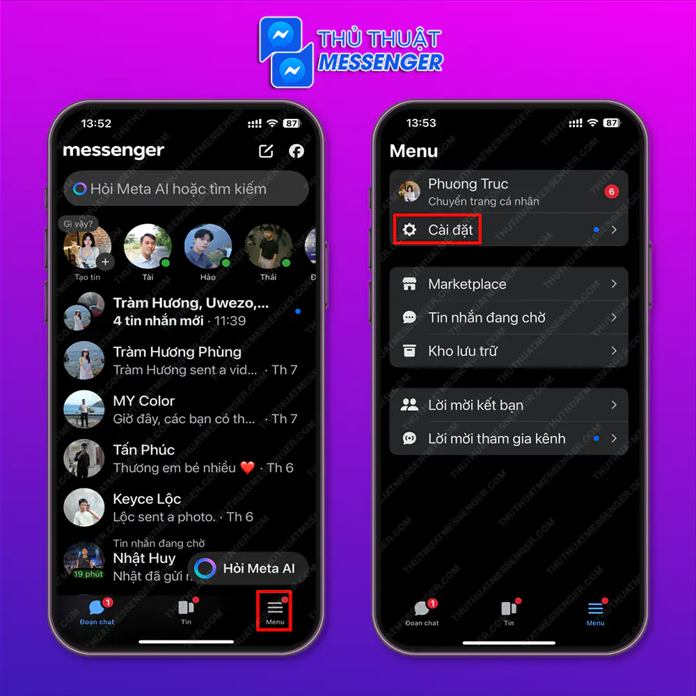 Bước 1: Truy cập messenger > Chọn “Menu” > Chọn “Cài đặt”.