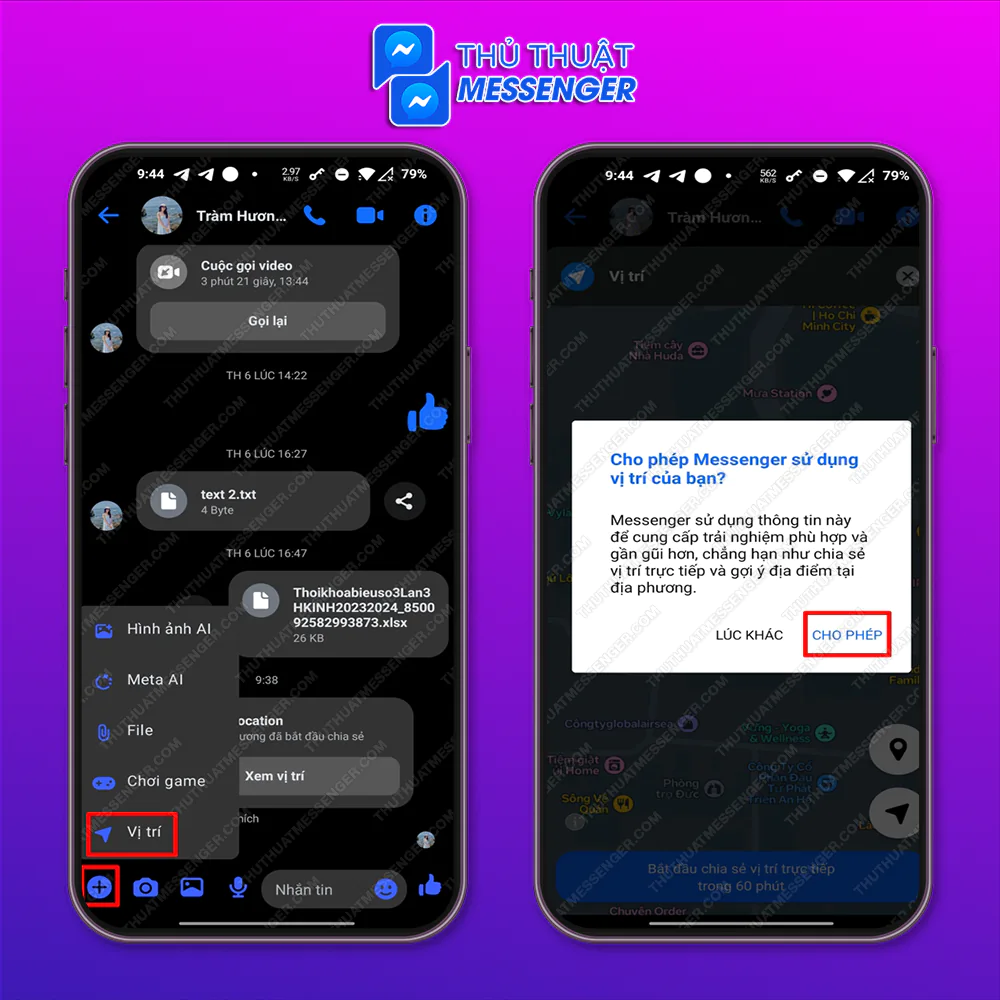 Bước 1: Vào phần chat với người muốn chia sẻ location > Chọn dấu + > Vị trí > Chọn Cho phép (nếu chưa từng chia sẻ vị trí với Mess).