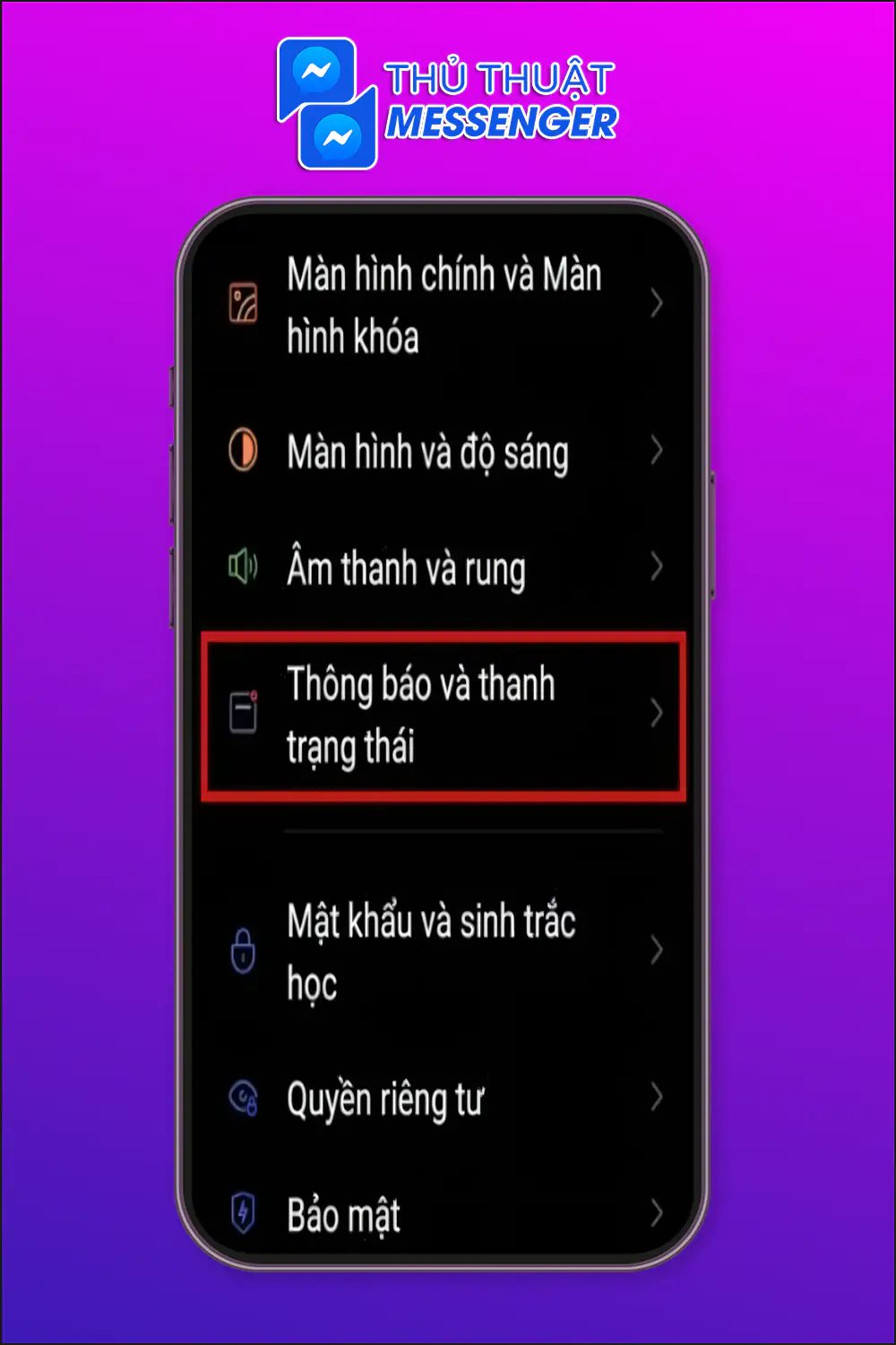 Bước 1: Bạn vào Cài đặt trên điện thoại. Sau đó, bạn lướt tìm và nhấn chọn vào mục Thông báo và thanh trạng thái.