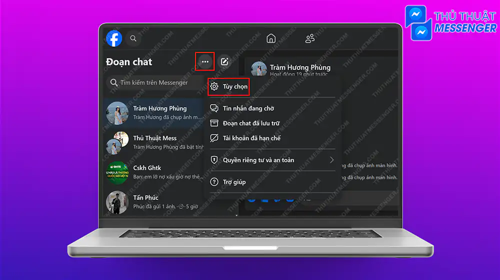 Bước 1: Mở messenger trên máy tính > Chọn “Biểu tượng dấu 3 chấm” > Chọn: “Tùy chọn”.