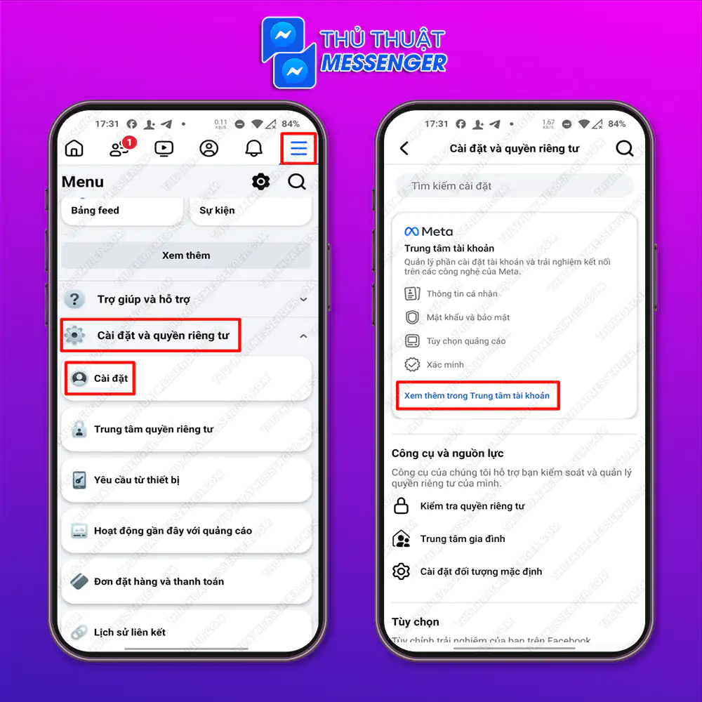 Bước 1: Truy cập facebook > Chọn “Biểu tượng 3 dấu gạch ngang > Chọn “Cài đặt và quyền riêng tư” > Chọn “Cài đặt” > Chọn “Xem thêm trong trung tâm tài khoản”.