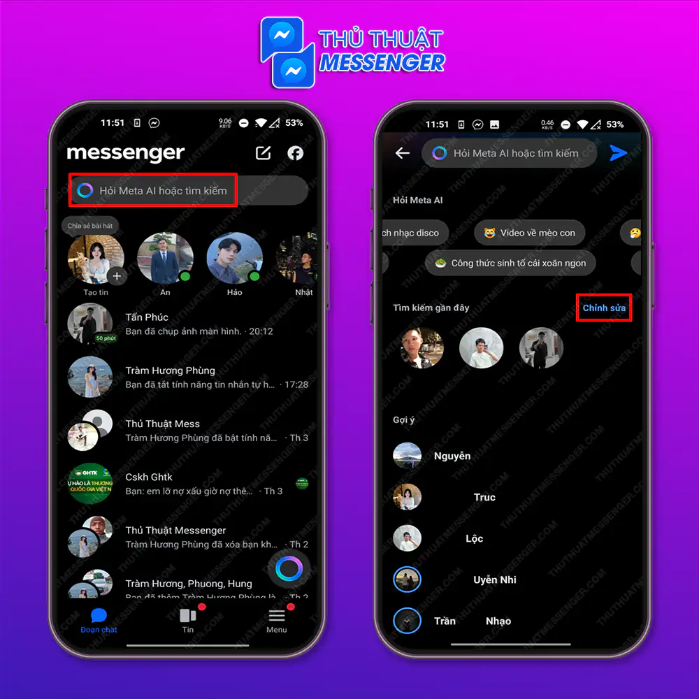 Bước 1: Mở messenger > Chọn “Vào chỗ tìm kiếm” Chọn “Chỉnh sửa”.