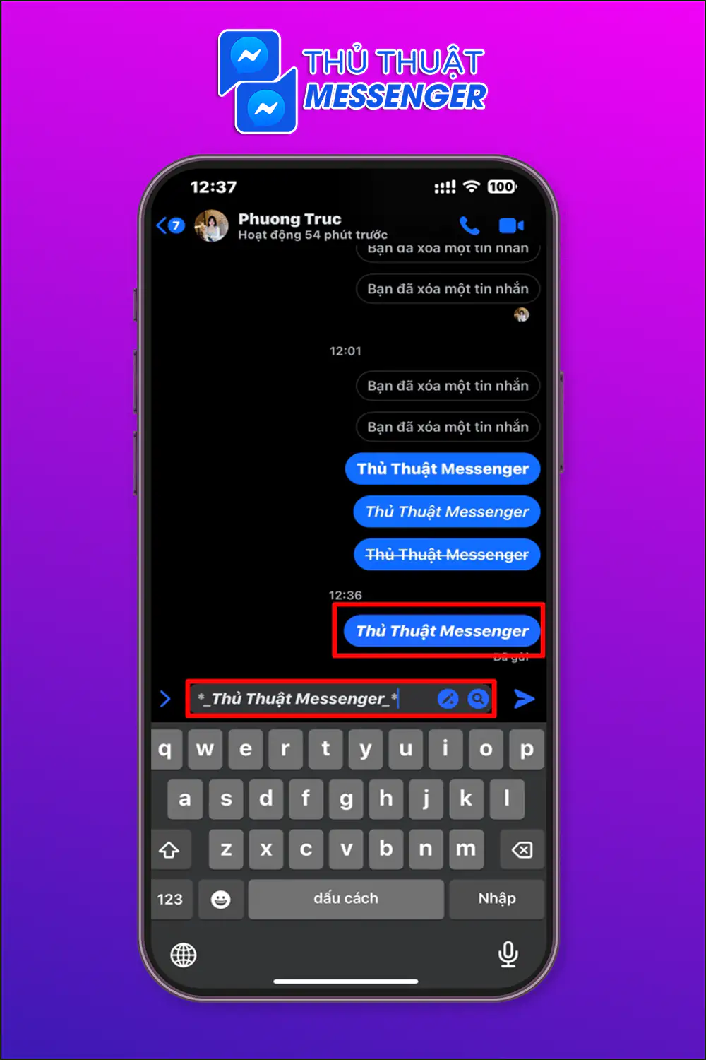 Cách 1: Người dùng chỉ cần nhập đúng theo cú pháp *_Nội dung cần gửi_* và nhấn Gửi cho người khác.