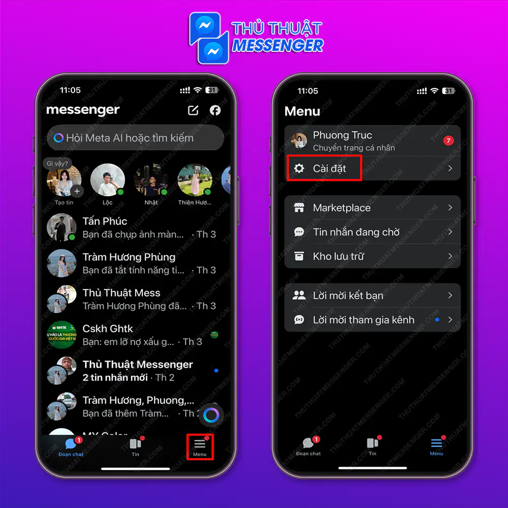 Bước 1: Truy cập vào messenger > Chọn “Menu” > Chọn “Cài đặt”.