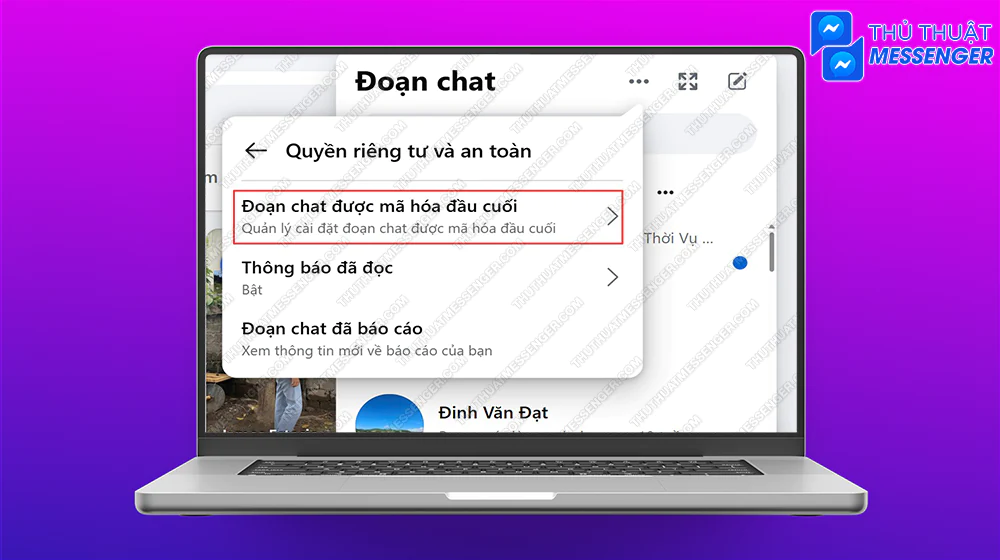 Bước 2: Chọn Đoạn chat được mã hoá đầu cuối.