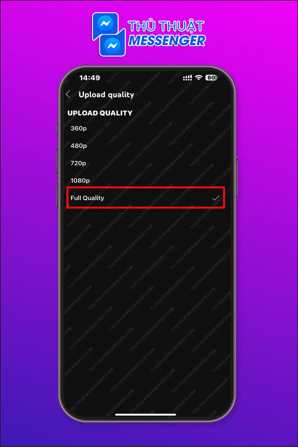 Bước 2: Chọn Full Quality.