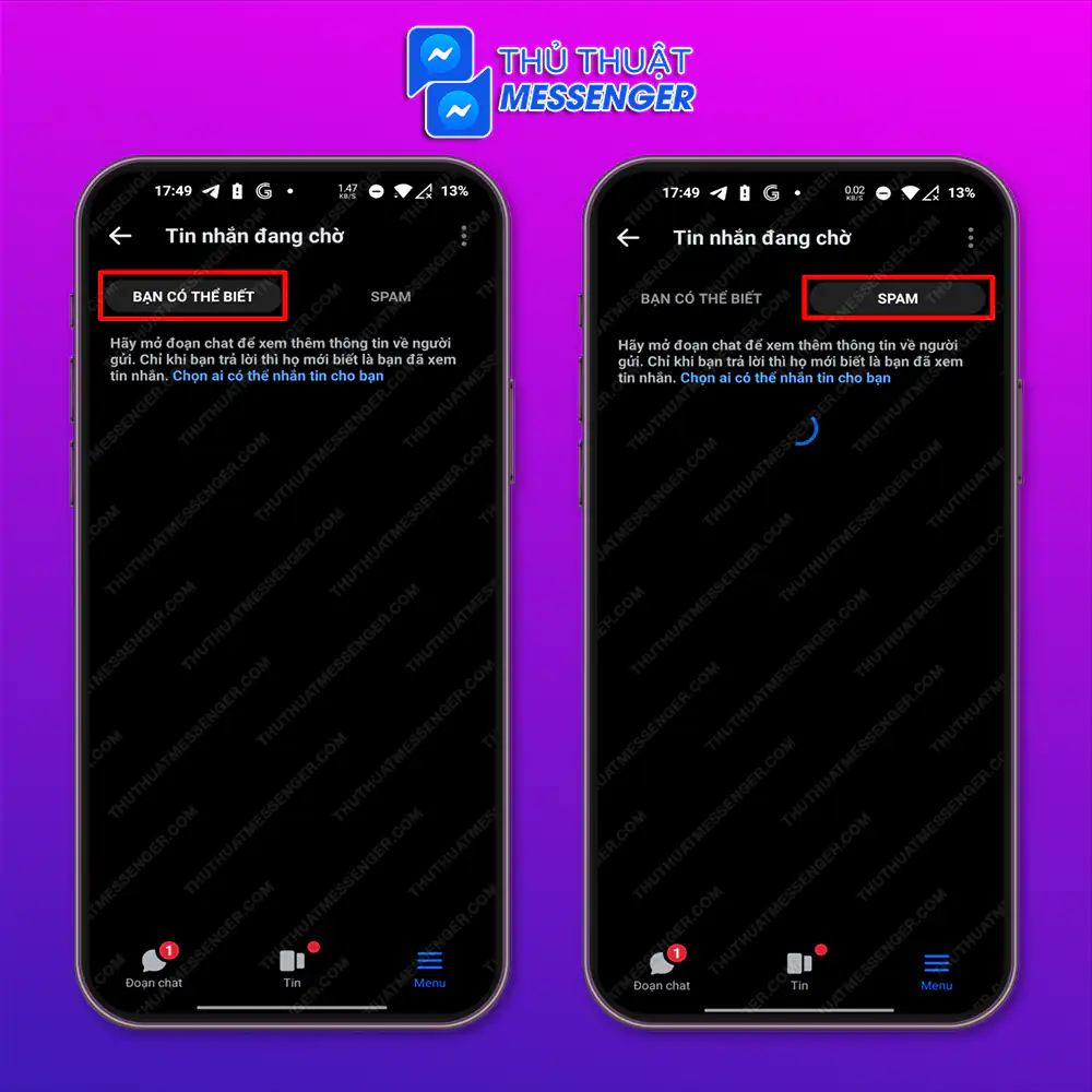 Bước 2: Tại đây bạn có thể xem tin nhắn chờ tại mục “Bạn có thể biết” hoặc “Spam”.