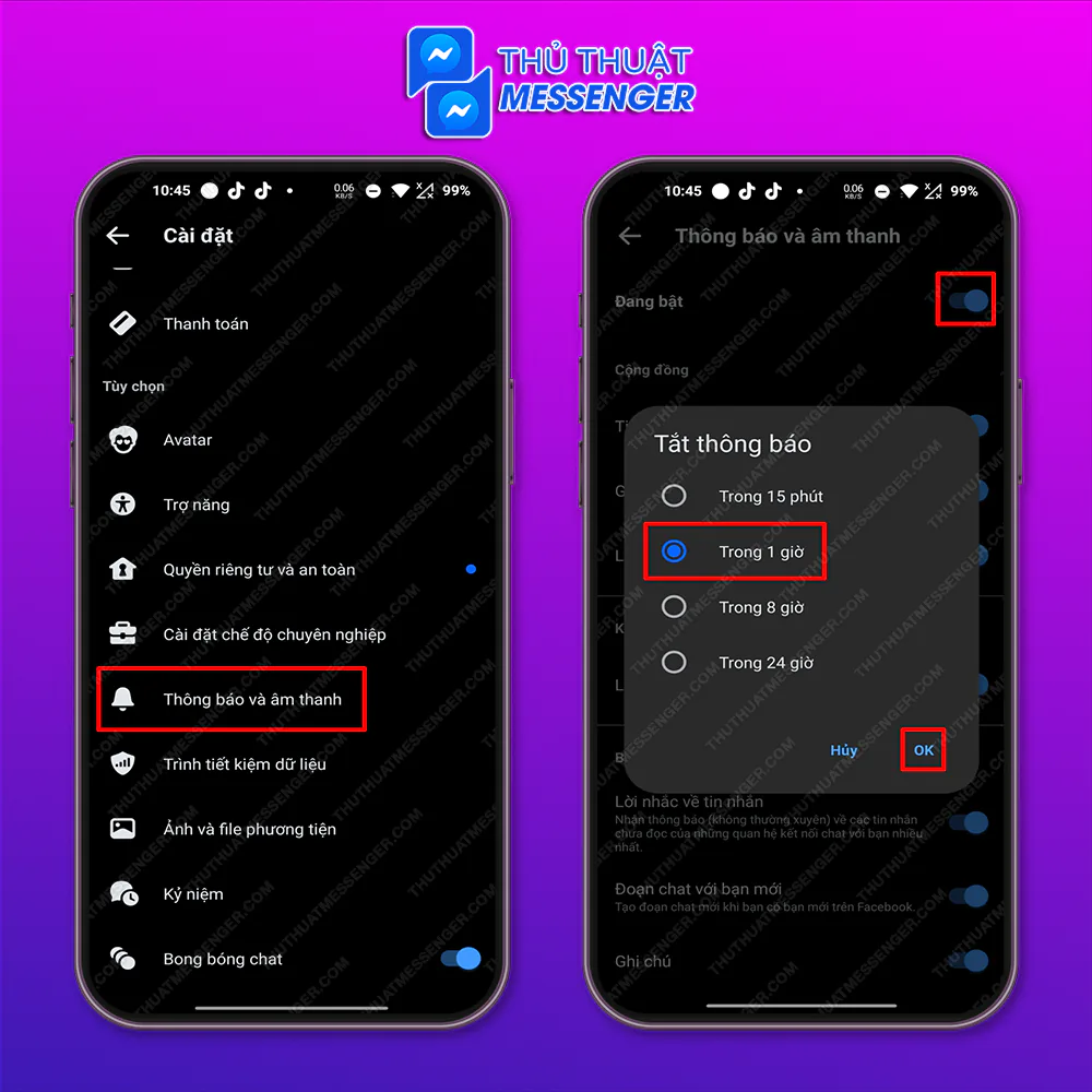 Bước 2: Chọn “Thông Báo và Âm Thanh” > Gạt tắt tại mục “Đang Bật” > Chọn khung giờ bạn muốn tắt thông thông báo messenger > Chọn “OK”.