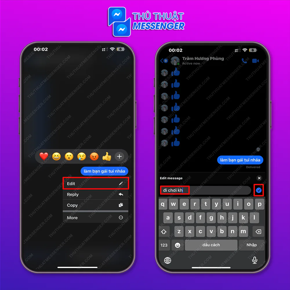Bước 2: Nhấn giữ vào tin nhắn đó > Chọn Chỉnh sửa > Thay đổi tin nhắn > Nhấn dấu tích xanh.