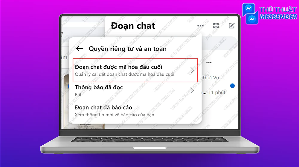 Bước 2: Chọn Đoạn chat được mã hoá đầu cuối.