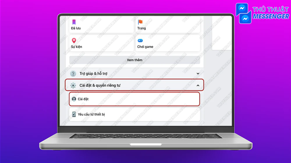 Bước 2: Vào Cài đặt & Quyền riêng tư > Cài đặt.