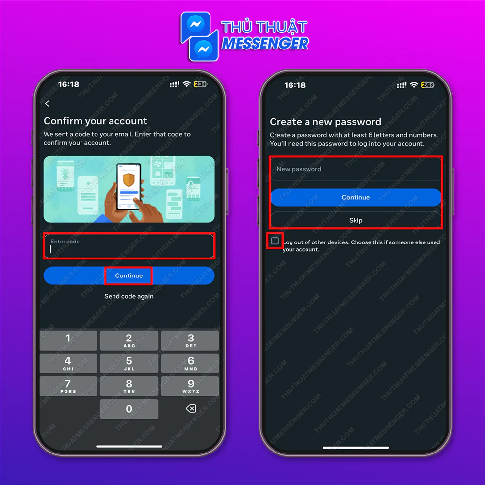 Bước 3: Nhập code được gửi vào email hoặc điện thoại > Tiến hành Nhập mật khẩu mới & Tiếp tục hoặc Bỏ qua (nếu bạn không cần nhập mật khẩu mới).