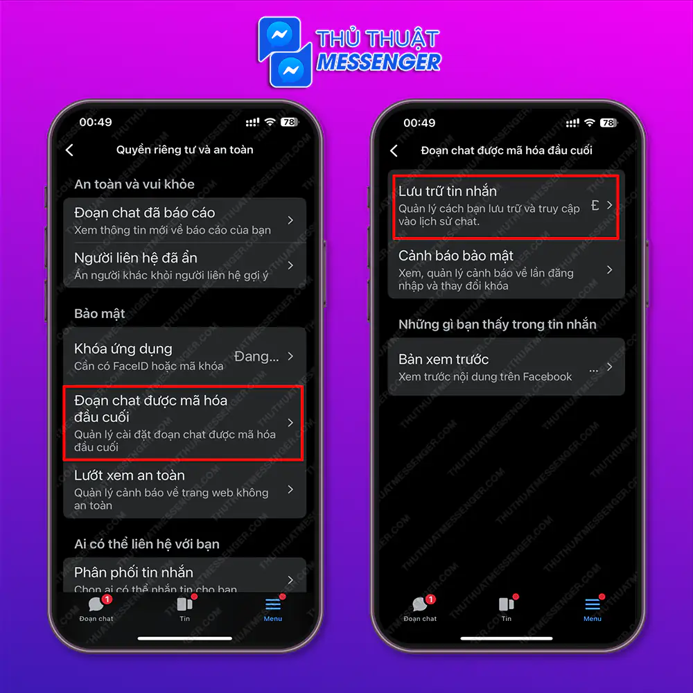 Bước 3: Chọn “Đoạn chat được mã hóa đầu cuối” > Chọn “Lưu trữ tin nhắn”.