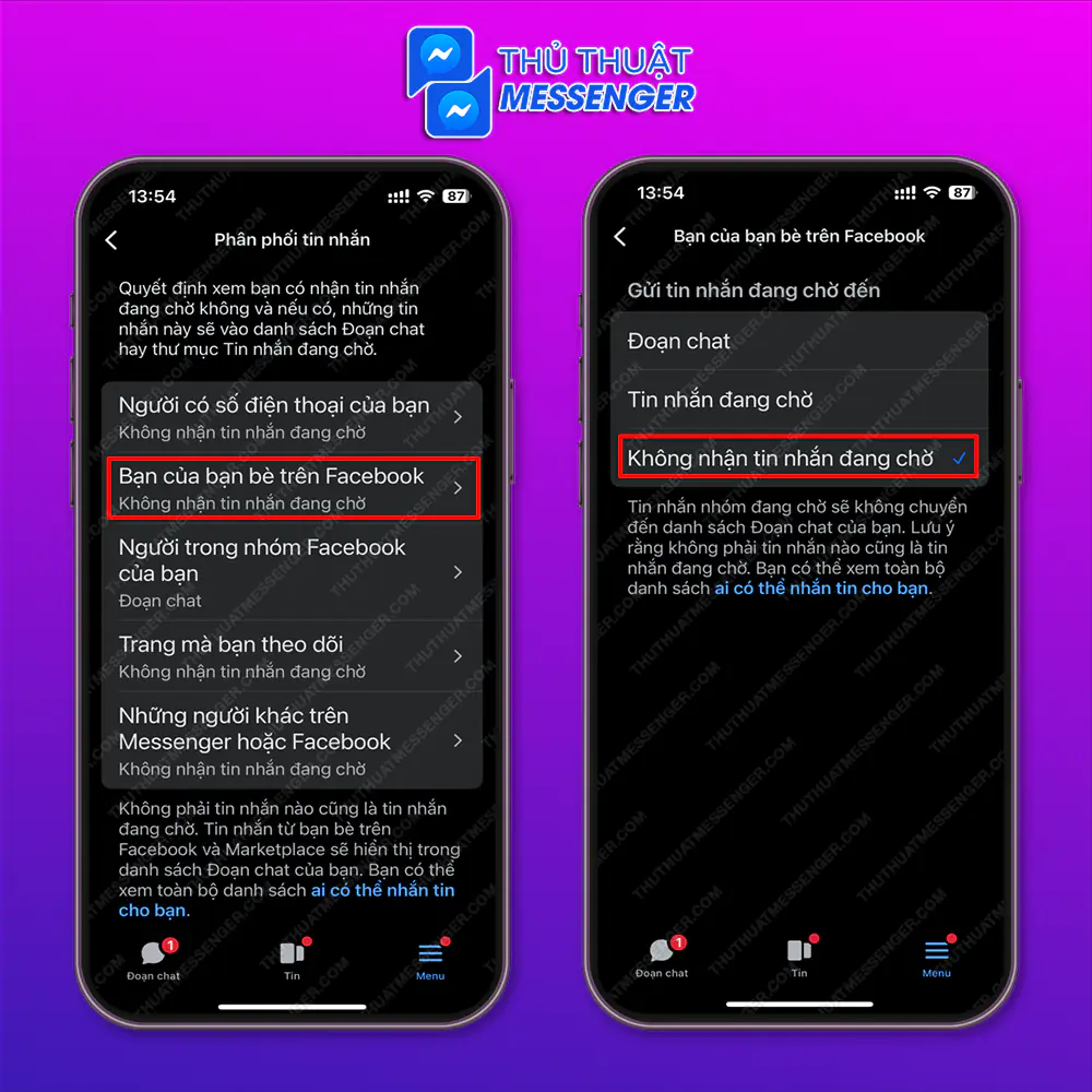 Bước 4:Chọn “Bạn của bạn bè trên facebook” > Chọn “Không nhận tin nhắn hàng chờ”.