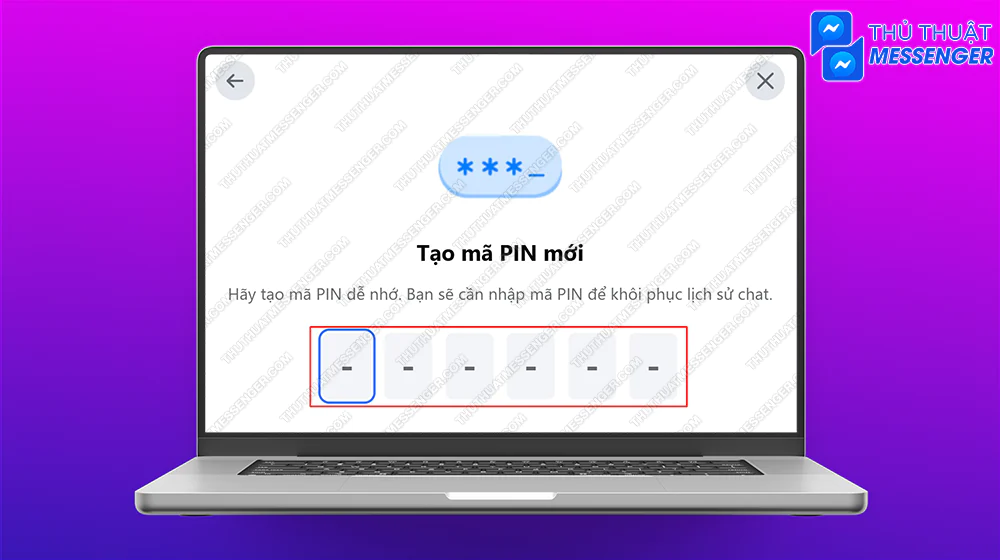Bước 5: Đặt lại PIN mới cho Messenger.