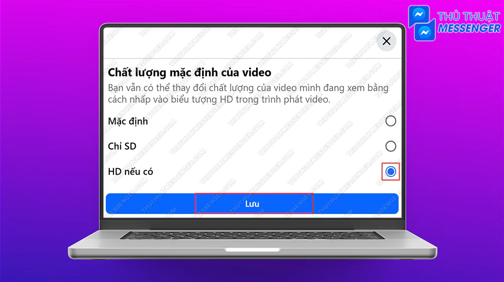 Bước 5: Chọn HD nếu có > Lưu.