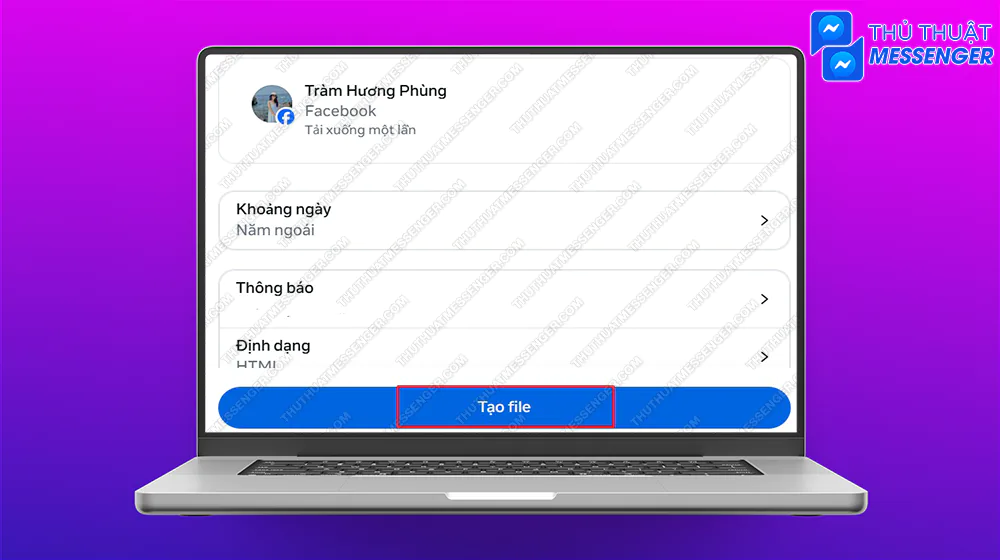 Bước 9: Chọn Tạo file.