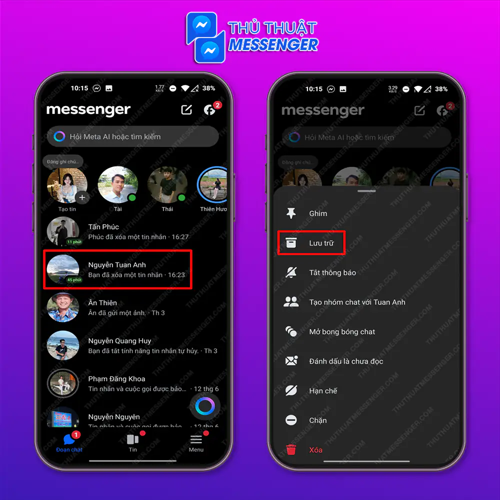 Bước 1: Truy cập messenger > Giữ đè 2 giây vào tài khoản bạn muốn ẩn tin nhắn > Chọn “Lưu trữ”.