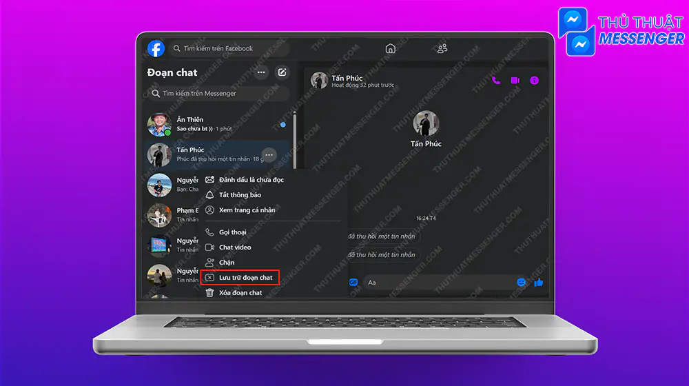 Bước 1: Truy cập vào messenger > Chọn tài khoản bạn muốn tin nhắn > Chọn “Dấu 3 chấm” > Chọn “Lưu tin đoạn chat”.