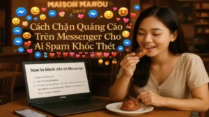 Cách Chặn Quảng Cáo Trên Messenger Cho Ai Spam Khóc Thét
