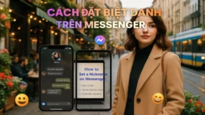 Cách Đặt Biệt Danh Trên Messenger Cho Người Yêu Cực Căng Cọt