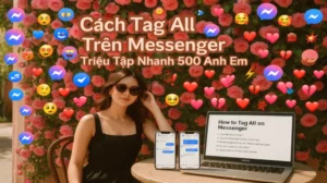 Cách Tag All Trên Messenger Triệu Tập Nhanh 500 Anh Em