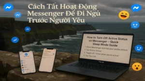 Cách Tắt Hoạt Động Messenger Để Đi Ngủ Trước Người Yêu