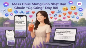 Mess Chúc Mừng Sinh Nhật Bạn Thân, Chuẩn "Cạ Cứng" Đây Rồi