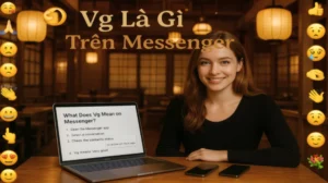 VG Là Gì Trên Messenger | Coi Chừng Lỡ Đèn Xanh Của Chị Em